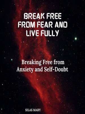 cover image of Break Free from Fear and Live Fully